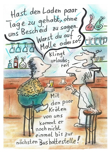 Cartoon: Mal Bescheid sagen (medium) by TomPauLeser tagged kneipe,bar,urlaub,penunzen,geld,kröten,malle,malleurlaub,mallorca,insel,spanien,spanienurlaub,geschlossen,bescheid