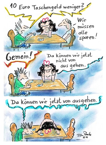 Cartoon: Taschengeld gekürzt (medium) by TomPauLeser tagged taschengeld,gekürzt,aus,gehen,ausgehen,euro,familie,sparen,geld