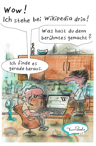 Cartoon: Wikipediamanie (medium) by TomPauLeser tagged wikipedia,berühmt,vip,internetplattform