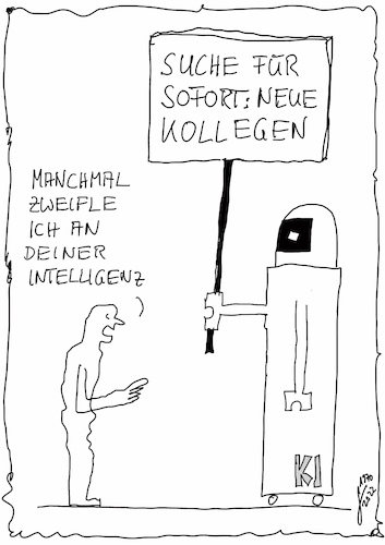 Cartoon: KI (medium) by Der kleine Herr Mann tagged ki,computer,mensch,technik,künstliche,intelligenz,iq,schild,zweifel,roboter,kollegen,gesucht,suchen,arbeit,leben,vereinfachung,wunsch,dialog,manchmal,neu,alt,arbeitswelt,job,arbeitsamt,unterstützung,betrieb,unternehmen