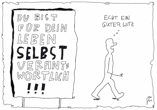 Cartoon: Selbst ist der Mensch (medium) by Der kleine Herr Mann tagged mensch,verantwortung,reife,leben,sinn,glück,unverständnis,witz,gedankenlos,veränderung,resistent,unreflektiert