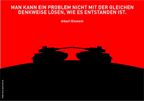 Cartoon: Man kann ein Problem nicht ... (medium) by Büro für gehobenen Unfug tagged einstein,zitat,konflikt,krieg,problemlösung,frieden,denken,vernunft