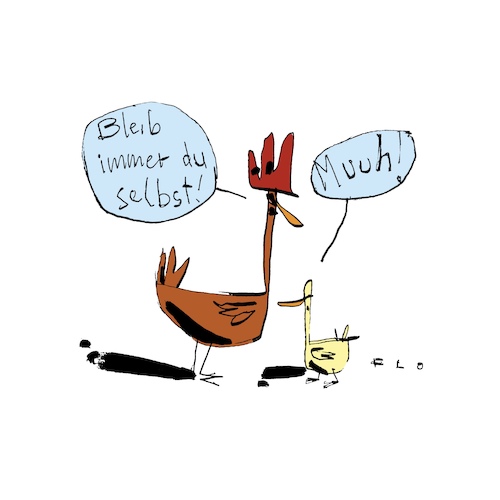 Bleib immer du selbst Bleib immer du selbst