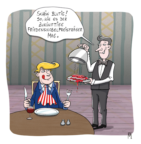 Cartoon: Blutiger Frieden (medium) by Rebecca-Meyer tagged trump,nobel,peace,prize,steak,bloody,restaurant,waiter,speech,bubble,sarcasm,satire,politics,usa,world,knife,fork,raw,meat,double,meaning,dark,humor,negotiations,wartime,president,serving,tip,caricature,media,criticism,hunger,for,power,cynicism,candidate,irony,friedensnobelpreis,blutig,kellner,sprechblase,sarkasmus,politik,welt,messer,gabel,rohes,fleisch,doppeldeutigkeit,schwarzer,verhandlungen,kriegszeit,präsident,servieren,trinkgeld,karikatur,medien,kritik,machtgier,zynismus,kandidat,ironie,trump,nobel,peace,prize,steak,bloody,restaurant,waiter,speech,bubble,sarcasm,satire,politics,usa,world,knife,fork,raw,meat,double,meaning,dark,humor,negotiations,wartime,president,serving,tip,caricature,media,criticism,hunger,for,power,cynicism,candidate,irony,friedensnobelpreis,blutig,kellner,sprechblase,sarkasmus,politik,welt,messer,gabel,rohes,fleisch,doppeldeutigkeit,schwarzer,verhandlungen,kriegszeit,präsident,servieren,trinkgeld,karikatur,medien,kritik,machtgier,zynismus,kandidat,ironie