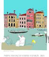 Cartoon: Pope Francis in Venice (small) by gungor tagged pope,visits,venice