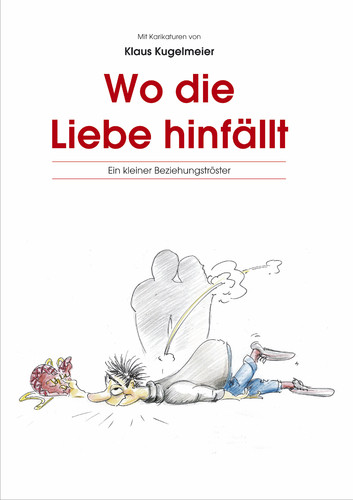 Cartoon: Wo die Liebe hinfällt (medium) by kugelmeier tagged karikatur,beziehung,liebe,cartoon,schluß,verlieben