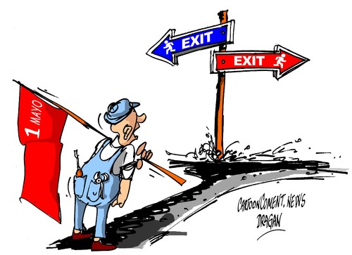 Cartoon: 1 mayo-EXIT (medium) by Dragan tagged mayo,exit,cricis,economica,dia,intertnacional,de,los,trabajadores,partido,popular,pp,derecha,socialista,obrero,espanol,psoe,politics,cartoon