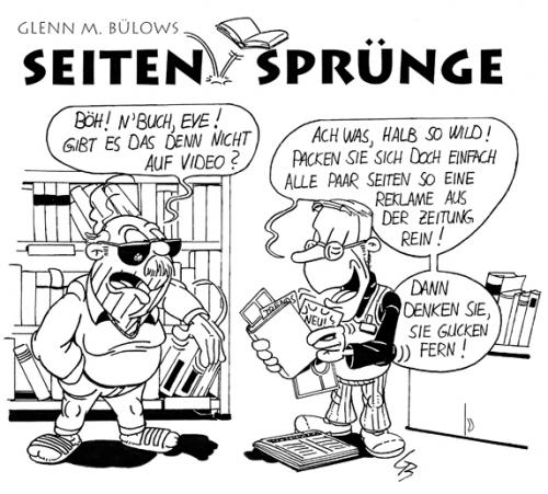 Cartoon: Seitensprünge Video (medium) by Glenn M Bülow tagged werbeunterbrechung,werbeblock,werbung,lesemuffel,sehgewohnheiten,lesegeohnheiten,fernsehen,video,bestseller,buchhandel,buch,lesen