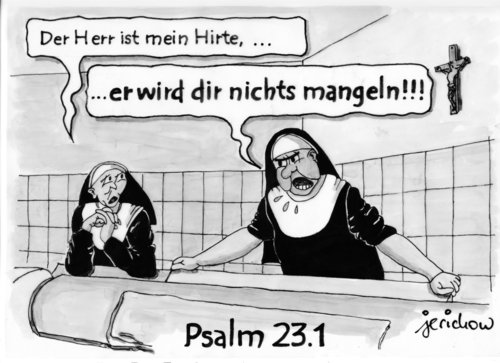 Cartoon: Psalm 23.1 (medium) by jerichow tagged altestestament,psalm,glaube,nonnen,heißmangel,kirche,glaube,altestestament,heißmangel,religion,nonnen,nnone