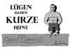 Cartoon: Lügen haben kurze Beine (small) by jerichow tagged oscar,pistorius,waffenmissbrauch,südafrika,behindertensport,gericht,prozess,gefängnis,bladerunner,badezimmertür,pistole,fahrlässig,mord,tötung,medienprozess