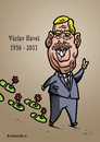 Cartoon: Vaclav Havel died (small) by svitalsky tagged vaclav,havel,died,president,former,75,politic,revolution,czech,czechoslovakia,bohemia,prezident,cesky,tschechien,love,freedom,communism,cold,war,fight,peace,kommunismus,cartoon,color,illustration,caricature,svitalsky,svitalskybros