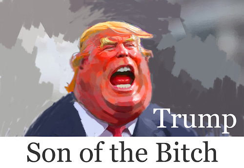 Cartoon: Son of the Bitch (medium) by ylli haruni tagged trump,is,cunt