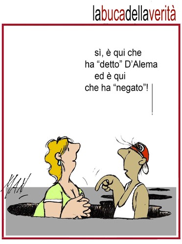 Cartoon: la buca di DAlema (medium) by Enzo Maneglia Man tagged dalema,buca,della,verita,fighillearte,maneglia,man