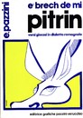 Cartoon: e brech de mi pitrin (small) by Enzo Maneglia Man tagged illustrazioni,poesie,pazzini,verucchio