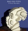 Cartoon: Mao Tse Tung (small) by Enzo Maneglia Man tagged caricatura,mao,tse,tung,politico,presidente,cinese