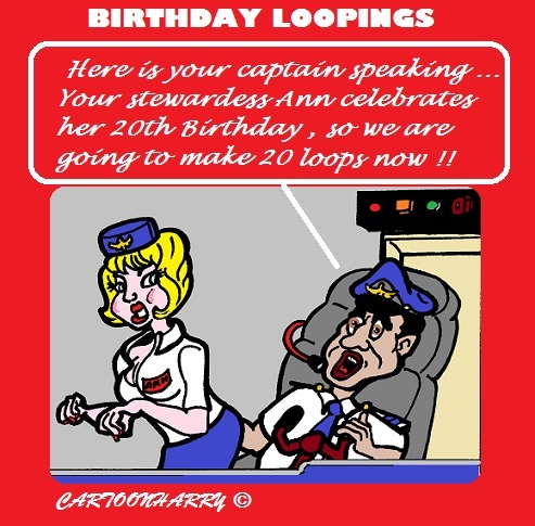 Cartoon: Happy Birthday (medium) by cartoonharry tagged airplane,pilot,joke,stewardess,birthday,loopings,loops