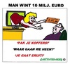 Cartoon: 10 Miljoen Euro (small) by cartoonharry tagged miljoenen,winnen,loterij,eruit,koffers,cartoon,cartoonist,cartoonharry,dutch,toonpool