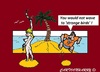 Cartoon: Attention (small) by cartoonharry tagged attention,island,mad,boy,girl,cartoon,cartoonist,cartoonharry,dutch,toonpool