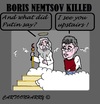 Cartoon: Boris Nemtsov (small) by cartoonharry tagged russia,putin,nemtsov,killed,kgb,liberal,heaven