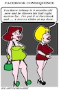Cartoon: FaceBook Consequence (small) by cartoonharry tagged cartoonharry