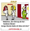 Cartoon: Gold (small) by cartoonharry tagged gold,hände,krankenhaus,chirurg,cartoon,cartoonist,cartoonharry,dutch,toonpool