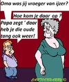 Cartoon: Ijzeren Dame (small) by cartoonharry tagged ijzeren,oude,oma,tang,kleinzoon,jongen,cartoon,cartoonist,cartoonharry,dutch,toonpool