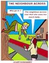 Cartoon: Neighbour Across (small) by cartoonharry tagged neighbour,cartoonharry