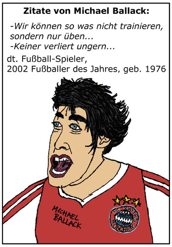 Cartoon: Michael Ballack (medium) by Pascal Kirchmair tagged michael,ballack,bayern,münchen,famous,quotes,zitat,sprüche,fußball,soccer,foot,munich,joueur,allemand,football