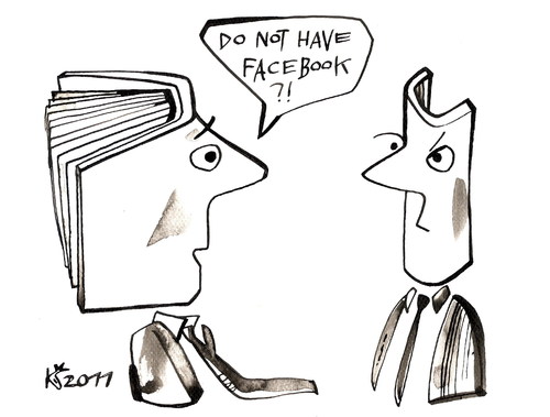 Cartoon: Do not have Facebook ?! (medium) by Kestutis tagged internet,facebook,technologies,books,dialog,communication,society