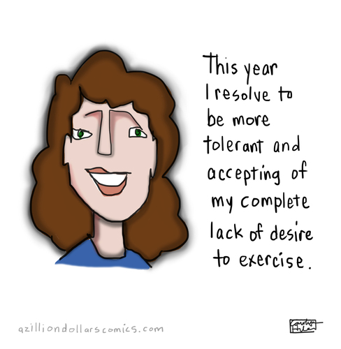 Cartoon: My Resolution (medium) by a zillion dollars comics tagged exercise,new,years,resolutions,fitness,health,society,lifestyle