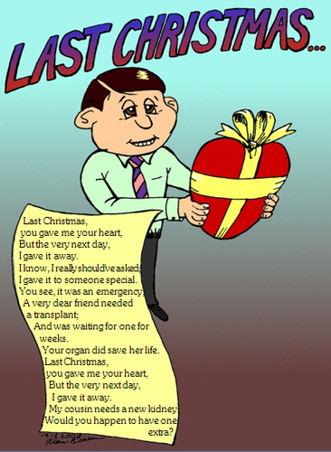 Cartoon: Last_Christmas (medium) by Alan tagged last,christmas,giving,heart,giveaway,organ,transplant