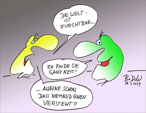 Cartoon: Grausame Welt (medium) by BoDoW tagged niemand,versteht,mich,welt,kommunikation,furchtbar,misanthrop,nörgler,negativ,weltsicht,unverstanden