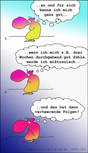 Cartoon: Gut ... oder? (medium) by BoDoW tagged stimmungsschwankung,stimmungsechsel,selbsterkenntnis,stimmung,laune,schlechte,gefühl,gehen,gut