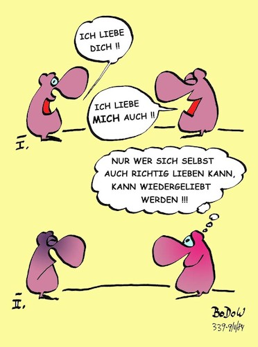 Cartoon: Gut zu sich selbst (medium) by BoDoW tagged nur,wer,sich,liebt,kann,wiedergeliebt,werden,eigenliebe,liebe,paar,beziehung,psychologie,kommunikation