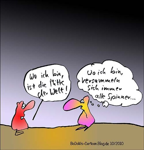 Cartoon: Zwei am selben Platz (medium) by BoDoW tagged selbstsicht,ort,begegnung,frust,selbstbewußtsein,weltsicht,welt,egomanisch,selbstzentriert,mitte,spinner