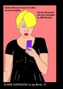 Cartoon: AM -  Talent for SMS Warfare (small) by Age Morris tagged agemorris,blondegirl,blondconfessions,blondeconfessions,sheilasoft,notmuchofatalker,letalone,afighter,arealtalentfor,discover,smswar,smswarfare,smsfight,realtalent,smscrack,nofighter