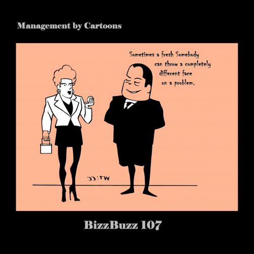 Cartoon: BizzBuzz A fresh Somebody (medium) by MoArt Rotterdam tagged freshperson,freshsomebody,somebodyfresh,problem,throw,differentface,officesurvival,businesscartoons,officelife,managementadvice,managementcartoons,bizztoons,bizzbuzz