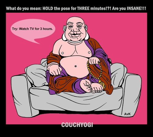 Cartoon: CouchYogi Hold the Pose (medium) by MoArt Rotterdam tagged yoga,yogamat,yogatip,couchyogi,couchtalk,couchpotato,guru,gurutalk,holdthepose,threeminutes,insane,watchtvforthreehours,tvaddict,asana,yogapose,yogaexercise,doyoga,yogatoon,yogafun