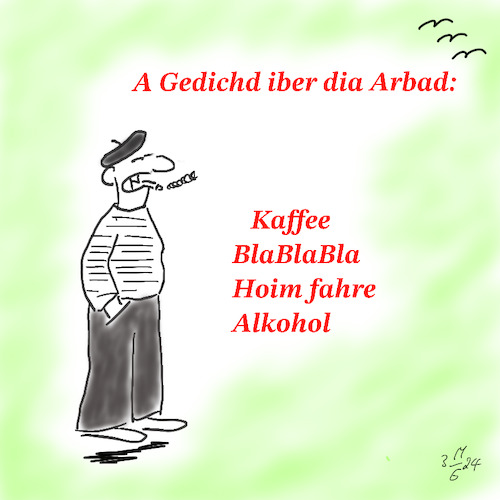 Cartoon: Arbeit (medium) by legriffeur tagged arbeit,arbeiter,arbeitnehmer,schwäbisch,geficht,arbeitswelt,schaffen,schwabenland