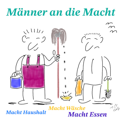 Cartoon: Männer an die Macht (medium) by legriffeur tagged männer,mann,dermann,männlich,männlichkeit,haushalt,macht,männerandiemacht,geschlechter,haushaltmachen