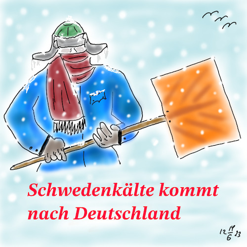 Cartoon: Schwedenkälte (medium) by legriffeur tagged kälte,wetter,schwedenkälte,wettumschwung,klima,deutschland,wettervorhersage,winter,schnee,schneefall