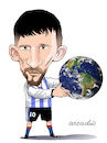 Cartoon: MESSI OWNER OF THE WORLD. (small) by Cartoonarcadio tagged argentina,messi,football,qatar,sports
