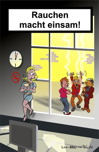 Rauchen macht einsam! Rauchen macht einsam!