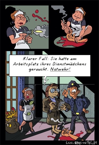 Cartoon: Segensreicher Nichtraucherschutz (medium) by Marcel und Pel tagged rauchen,raucher,passivrauchen,nichtraucherschutz,rauchverbot,tabakverbot,hysterie,umerziehung,bevormundung,dienstmädchen,zofe,gnädige,kriminalität,mord,raubmord,notwehr,polizei,kommissarin,ermittlerin