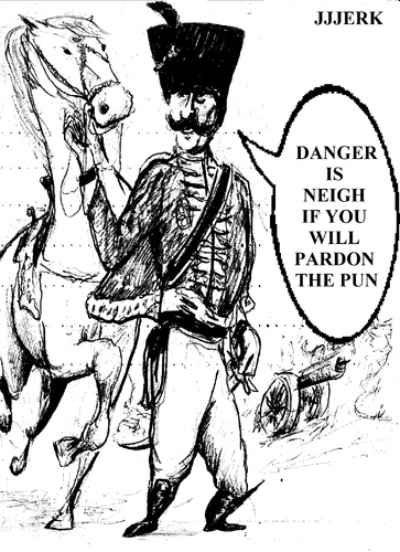 Cartoon: Danger is neigh (medium) by jjjerk tagged danger,is,neith,faith,of,our,fathers,cavalier,horse,cartoon,france,french,cannon,gun,sabre