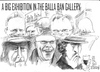 Cartoon: Big exhibition (small) by jjjerk tagged balla bawn gallery westbury mall dublin ireland irish cartoon caricature overcoat glass wine artist junk sale famous