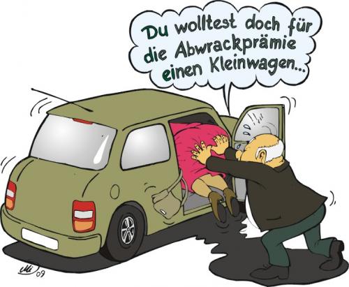 Cartoon: Abwrackprämie (medium) by MiS09 tagged abwrackprämie,umweltprämie,umwelt,konjunkturpaket,autoindustrie,wirtschaft