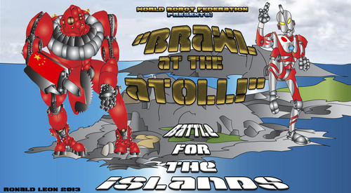 Cartoon: Senkaku Diaoyu GIANT ROBOT FIGHT (medium) by DaD O Matic tagged robots,mecha,senkaku,diaoyu,islands