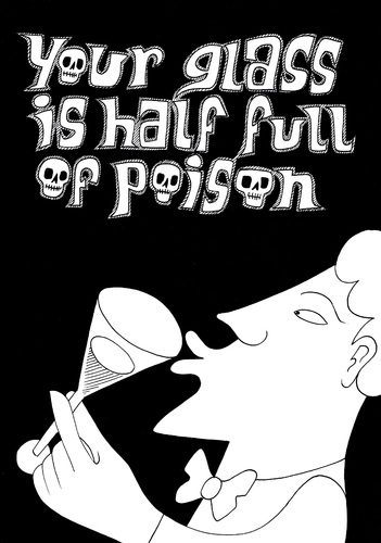 Cartoon: Feeling a little optimistic (medium) by baggelboy tagged optimism,drink,poison