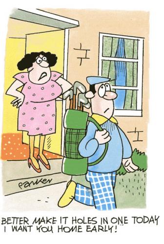 Cartoon: Hole in one. (medium) by daveparker tagged holes,in,one,nagging,wife,home,early,